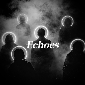 Echoes