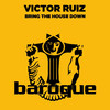 Victor Ruiz - Bring the House Down (Dub Makers Remix)