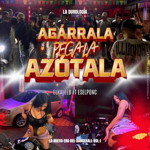 Agárrala, pégala & azótala (APA Dancehall) (feat. ESELPONC)