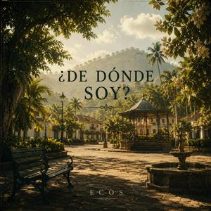 ¿DE DÓNDE SOY?
