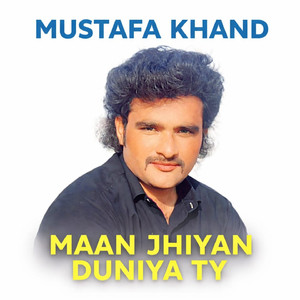 MAAN JHIYAN DUNIYA TY