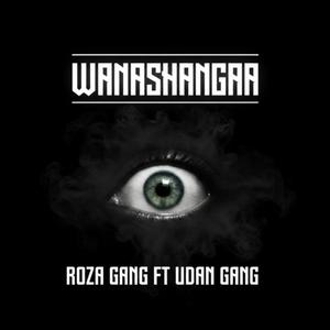 WANASHANGAA (feat. UDAN GANG)