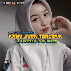 DJ Sakitnya tu disini x Kamu suda Terciduk