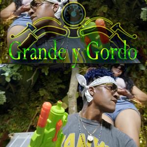 Grande y Gordo