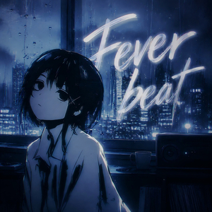 Fever beat