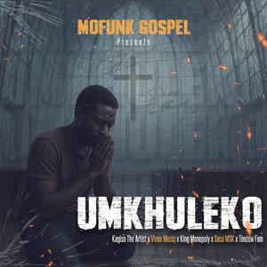 Umkhuleko (feat. Lungzo Mofunk)