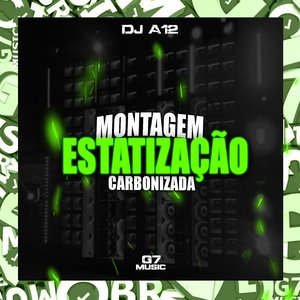 Montagem Estatização Carbonizada (feat. Mc Gw)