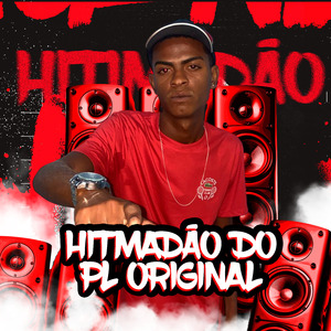 Hitmadão do Pl Original