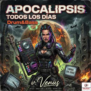 Apocalipsis Todos los Días v. Venus (drum&bass)