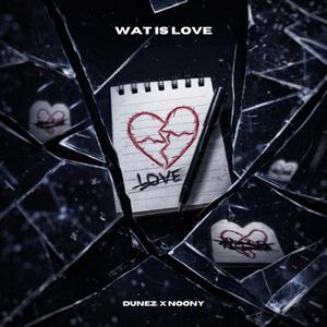 Wat is Love (feat. Noony)