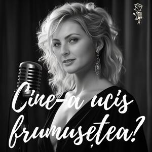 Cine-a ucis frumusețea