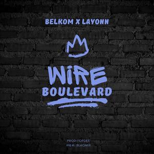 Wire(Boulevard) (feat. Layonn)
