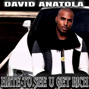 Hate To See You Get Rich