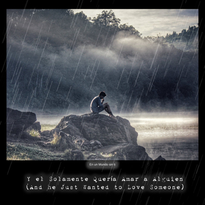 Y El Solamente Quería Amar a Alguien (Emotional Mix)