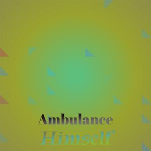 Ambulance Himself