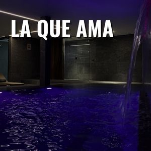 La Que Ama