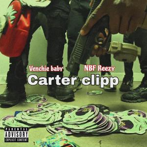Carter Clipp (feat. NBF Reezy)