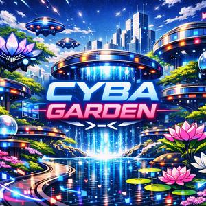 CYBA GARDEN >-<