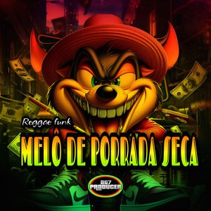 Melô de Porrada Seca (Reggae Funk)