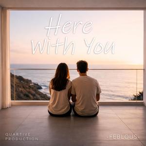 Here With You