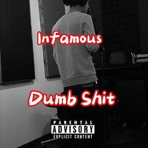 Dumb Shit