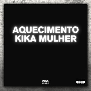 Aquecimento Kika Mulher