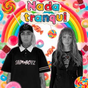 Nada tranqui (feat. Laura sad)