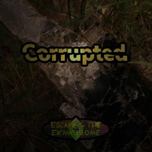 Corrupted