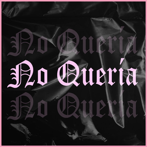 No Quería