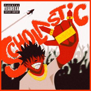 SCHOLASTIC! (feat. LandoOutlandish)