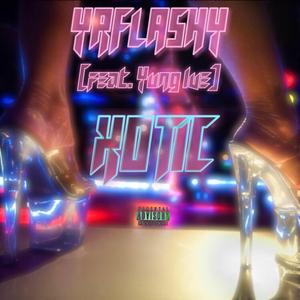 Xotic (feat. Yung IVE)