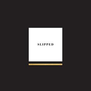 Slipped