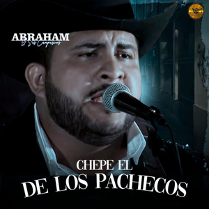 Chepe El De Los Pachecos