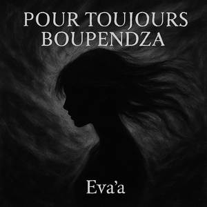 Pour Toujours Boupendza