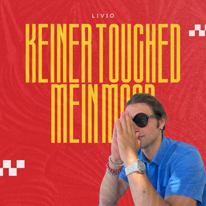 Keiner Touched Mein Mood