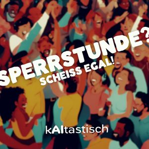 Sperrstunde? Scheiss egal!