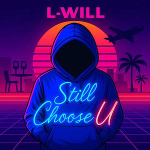 Still Choose U