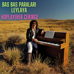 Bas Bas Paraları Leylaya-Hoplayıver Çekirge