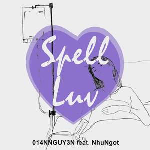 Spell Luv (feat. NhuNgot)