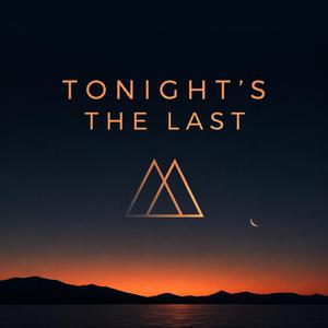 Tonight's The Last
