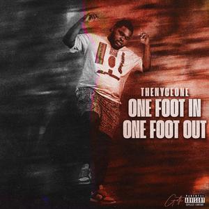 One Foot Out One Foot In