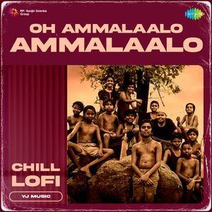Oh Ammalaalo Ammalaalo - Chill Lofi