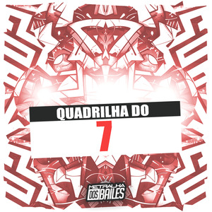 Quadrilha do 7