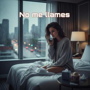 No me llames