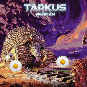 Tarkus Reborn