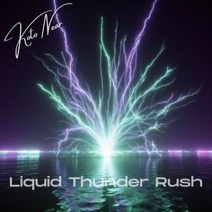 Liquid Thunder Rush