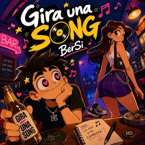 Gira una Song