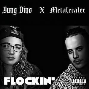 Flockin' (feat. Metalecalec)