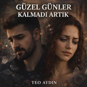 Güzel Günler Kalmadı Artık
