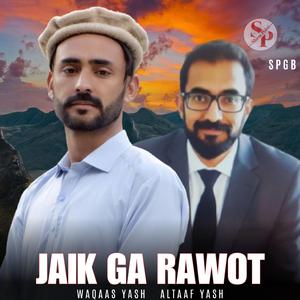 Dunat Say Jaik Ga Rawot (feat. Waqaas Yash & Altaaf Yash)